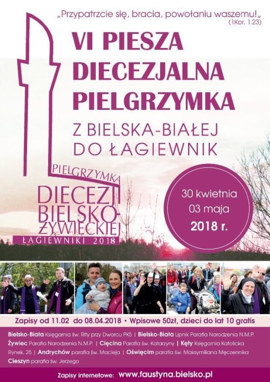 6. Piesza Diecezjalna Pielgrzymka z Bielska-Białej do Łagiewnik: 30 kwietnia - 3 maja 2018