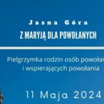 Jasna Góra, 11 maja 2024